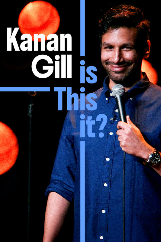 Kanan Gill - Is This It?
