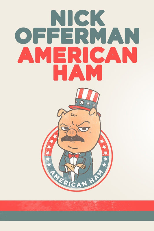 Nick Offerman - American Ham