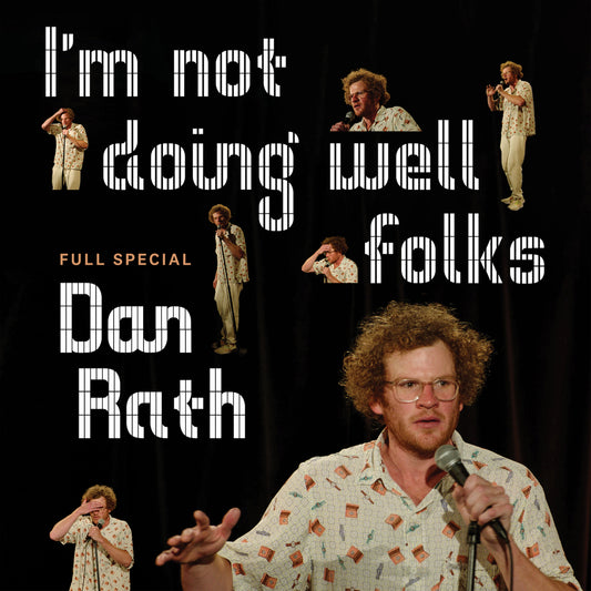 Dan Rath - I'm Not Doing Well Folks - Digital Audio Album