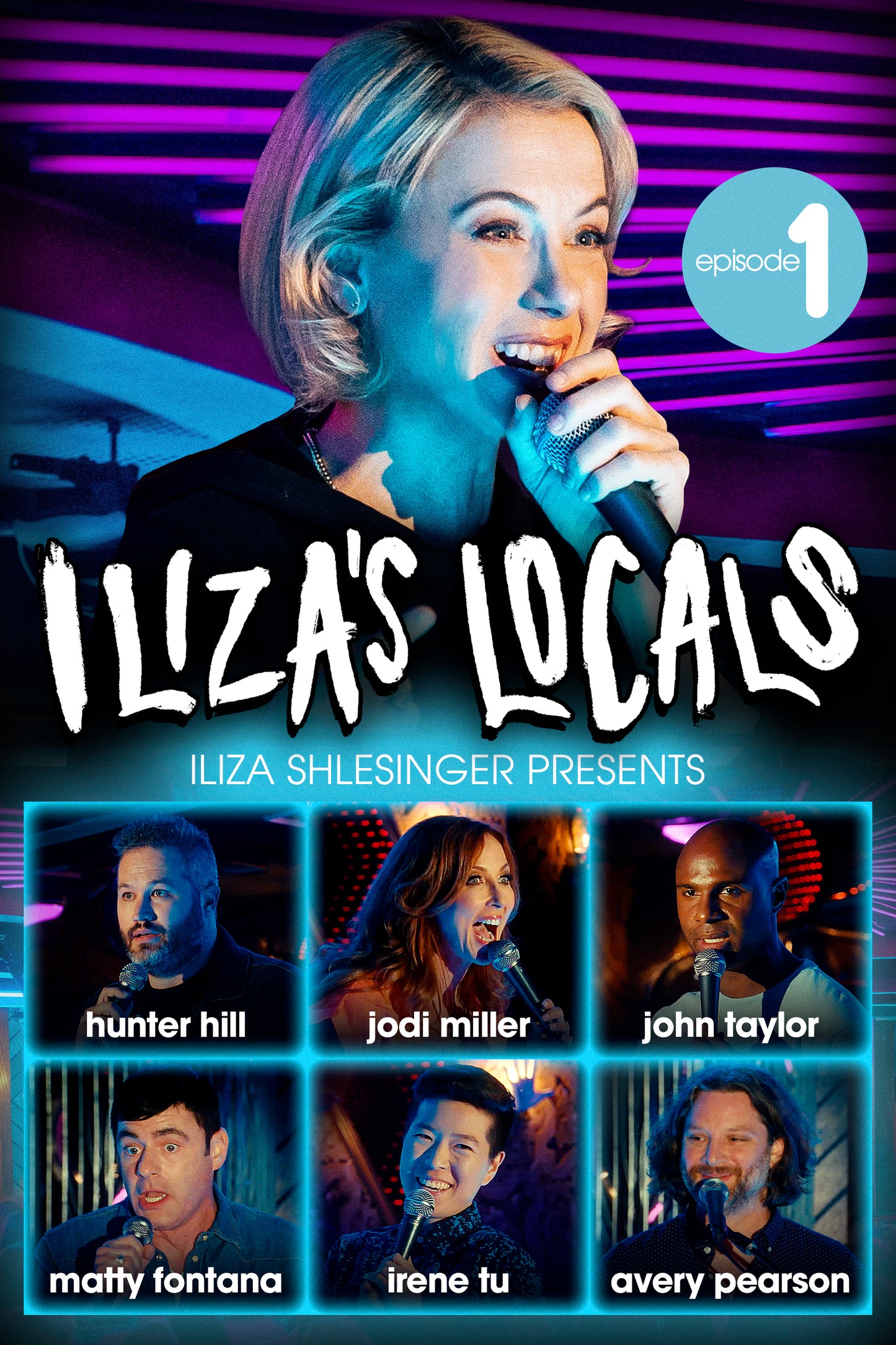 Iliza Shlesinger - Iliza's Locals: Episode One