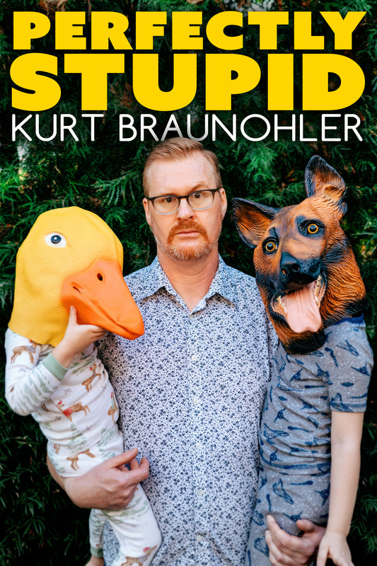 Kurt Braunohler - Perfectly Stupid