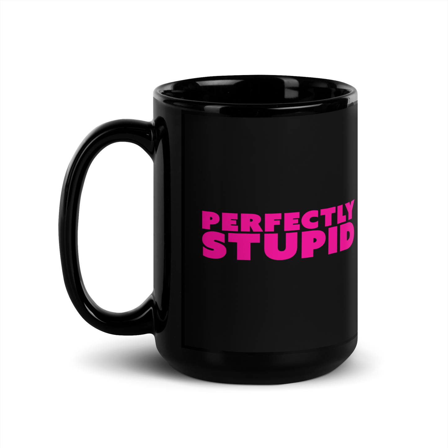 Kurt Braunohler - Perfectly Stupid - Black Glossy Mug