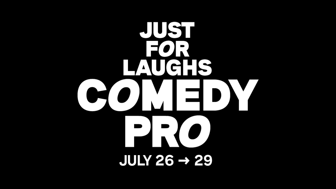 ComedyPRO - Just For Laughs 2023