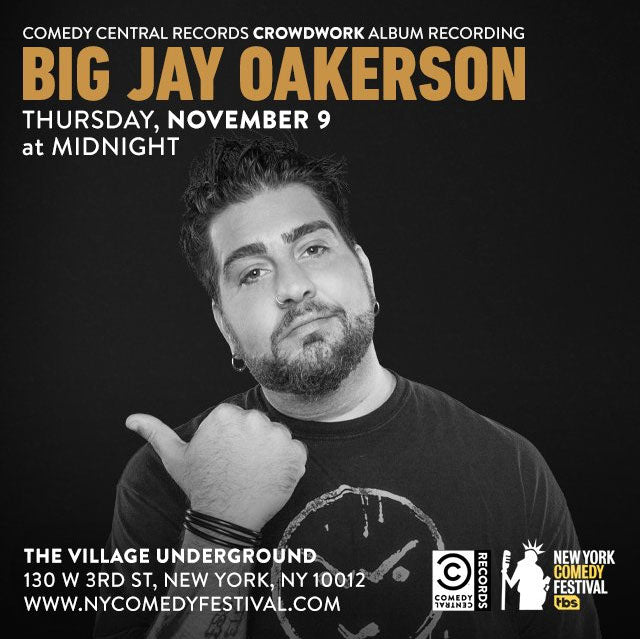 Big Jay Oakerson is recording his new crowdwork album at NY Comedy Festival tonight