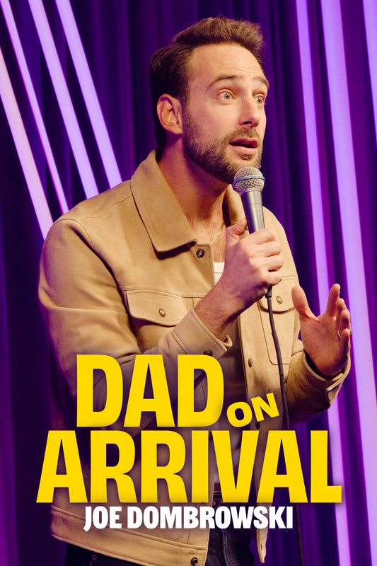 Joe Dombrowski - Dad on Arrival