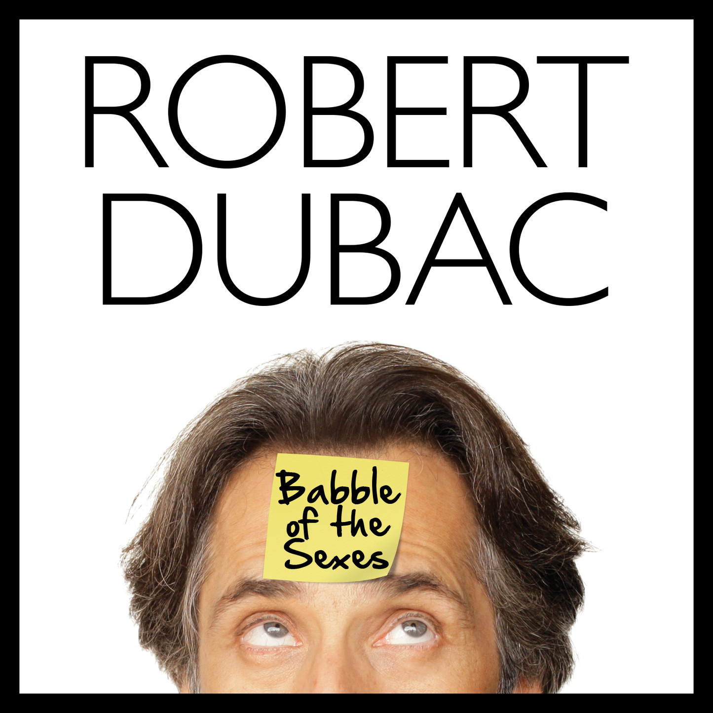 Robert Dubac - Babble of the Sexes CD