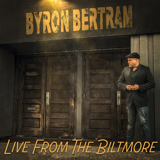 Byron Bertram - Live From The Biltmore - Digital Audio Album