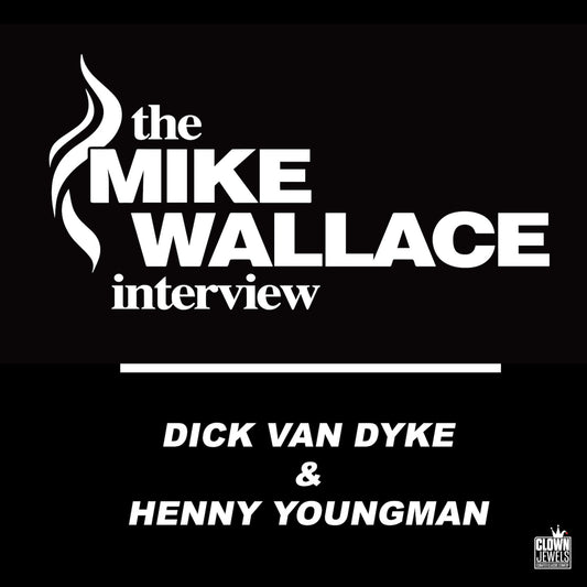 Mike Wallace - The Mike Wallace Interview: Dick Van Dyke & Henny Youngman - Digital Audio Album