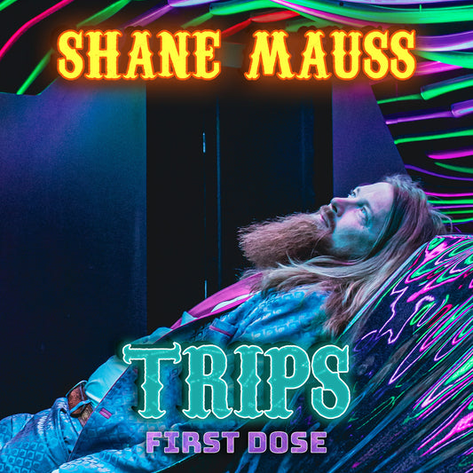 Shane Mauss - Trips: First Dose - Digital Audio Album