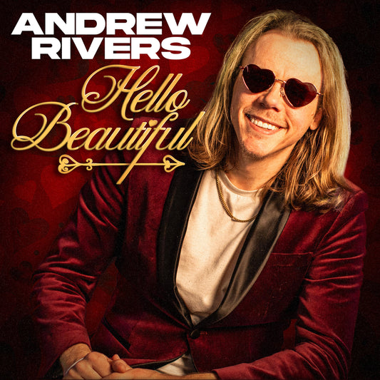 Andrew Rivers - Hello, Beautiful - Digital Audio Album