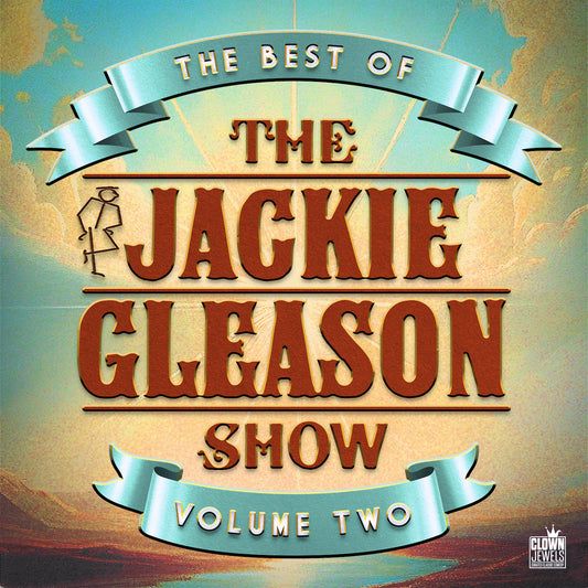 Jackie Gleason - Best of the Jackie Gleason Show, Vol. 2 - Digital Audio Album