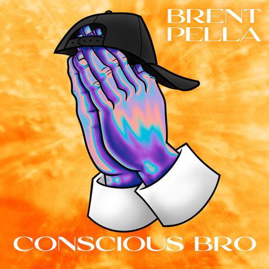 Brent Pella - Conscious Bro - Digital Audio Album