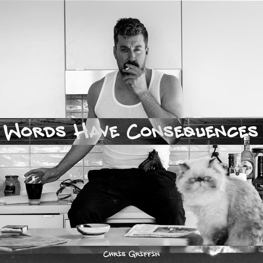 Chris Griffin - Words Have Consequences - Digital Audio Album