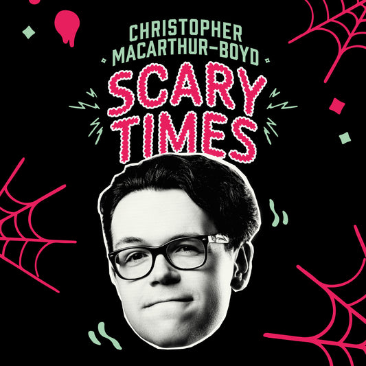 Christopher MacArthur-Boyd - Scary Times - Digital Audio Album
