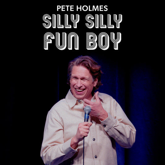 Pete Holmes - Silly Silly Fun Boy - Digital Audio Album