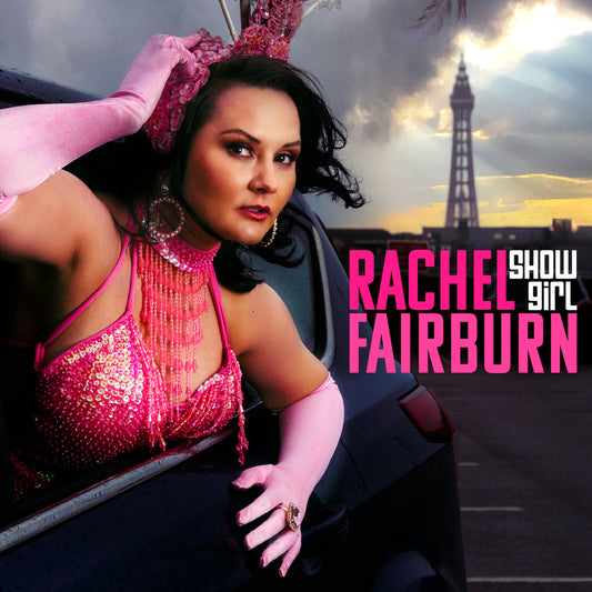 Rachel Fairburn - Showgirl - Digital Audio Album