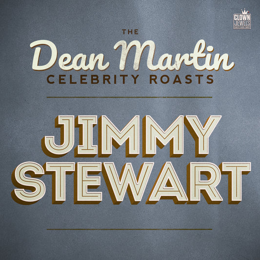Dean Martin - The Dean Martin Celebrity Roasts: Jimmy Stewart - Digital Audio Album