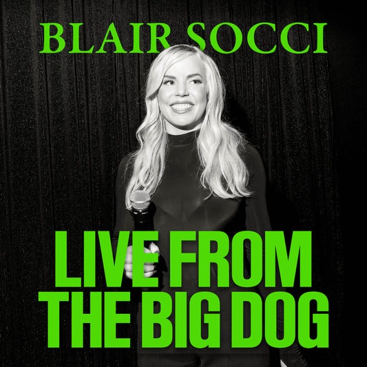 Blair Socci - Live from the Big Dog - Digital Audio Album