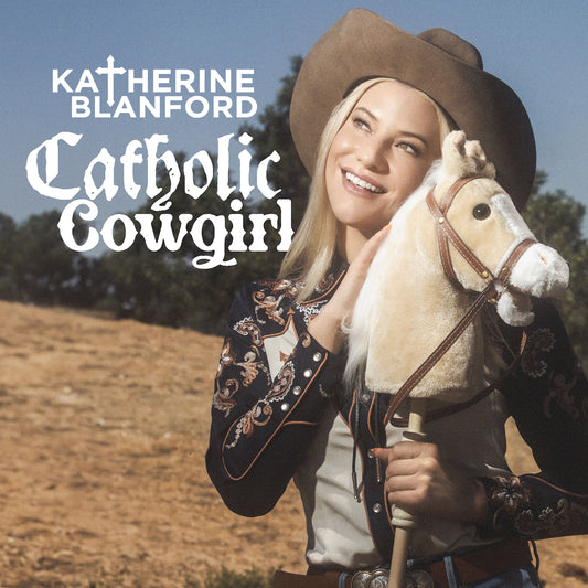 Katherine Blanford - Catholic Cowgirl - Digital Audio Album