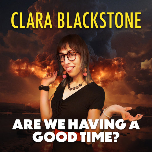 Clara Blackstone - Are We Having a Good Time - Digital Audio Album