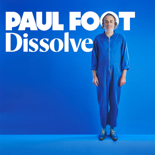 Paul Foot - Dissolve - Digital Audio Album