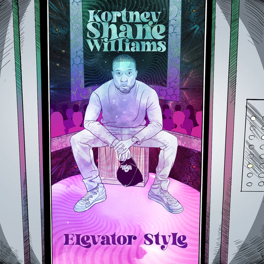 Kortney Shane Williams - Elevator Style -  Digital Audio Album