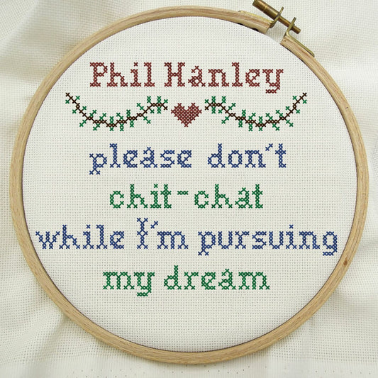 Phil Hanley - Please Don't Chit-Chat While I'm Pursuing My Dream - Digital Audio Album