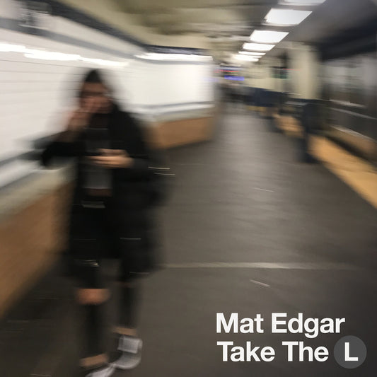 Mat Edgar - Take the L - Digital Audio Album