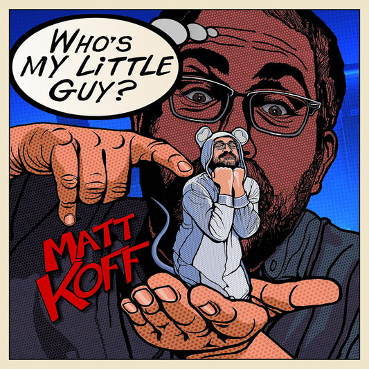 Matt Koff - Who's My Little Guy? - Digital Audio Album