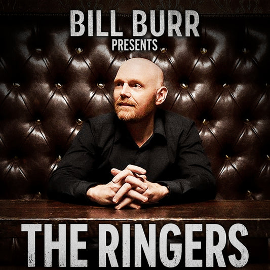 Bill Burr Presents The Ringers - Digital Audio Album