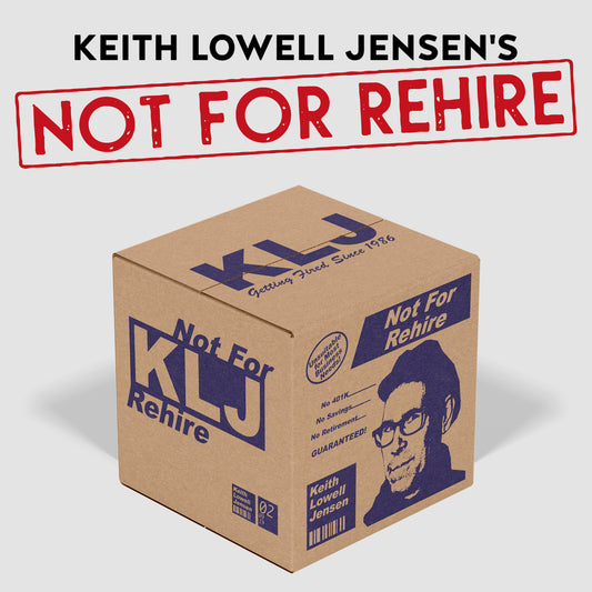 Keith Lowell Jensen - Not for Rehire - Digital Audio Album