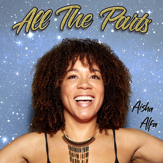 Aisha Alfa - All the Parts - Digital Audio Album