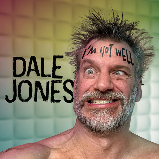 Dale Jones - I'm Not Well - Digital Audio Album