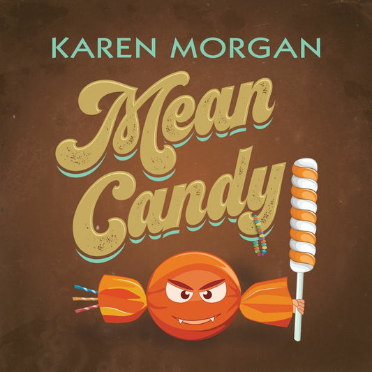 Karen Morgan - Mean Candy - Digital Audio Album