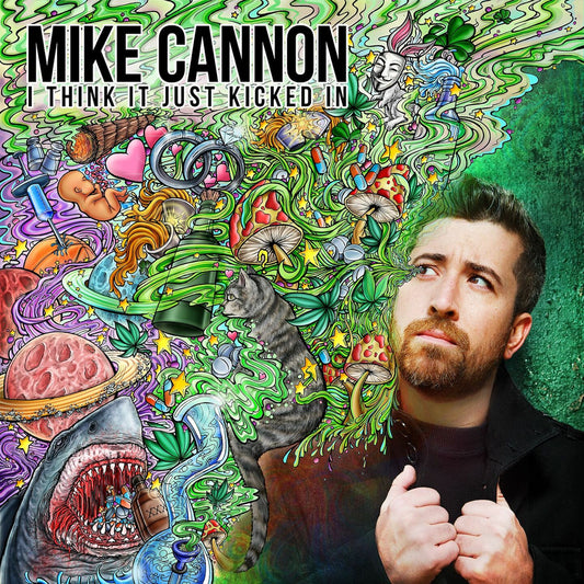 Mike Cannon - I Think It Just Kicked In - Digital Audio Album