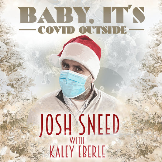 Josh Sneed - Baby, It's COVID Outside (with Kaley Eberle) - Digital Audio Track