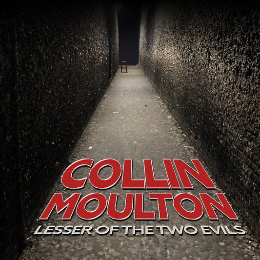 Collin Moulton - Lesser of the Two Evils - Digital Audio Album