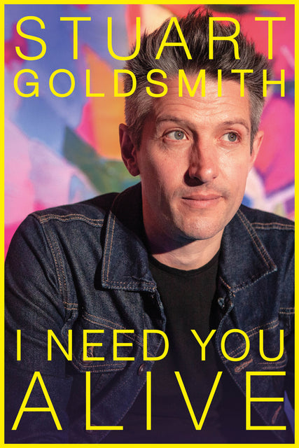 Stuart Goldsmith - I Need You Alive