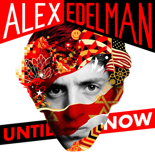 Alex Edelman - Until Now - Digital Audio Album