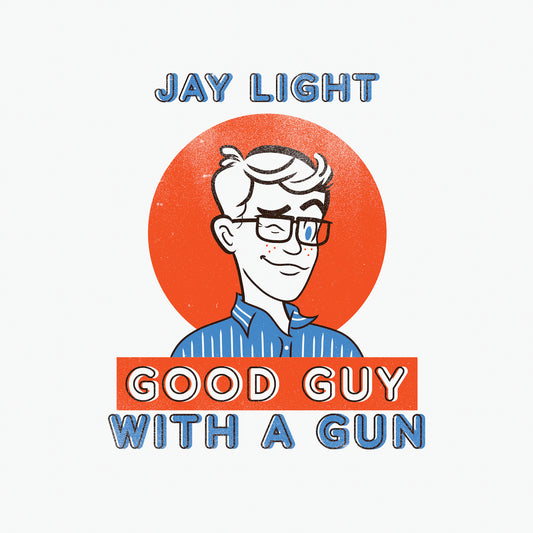 Jay Light - Good Guy with a Gun - Digital Audio Album