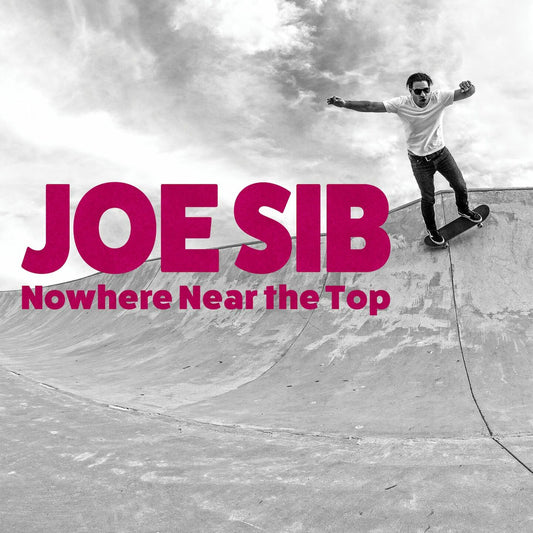 Joe Sib - Nowhere Near the Top - Digital Audio Album