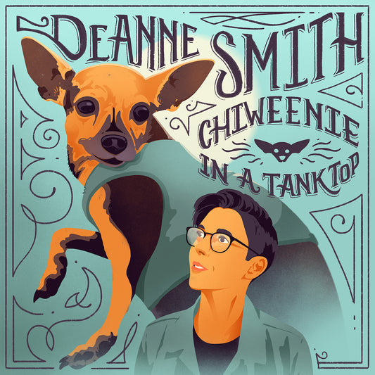 Deanne Smith - Chiweenie in a Tank Top - Digital Audio Album