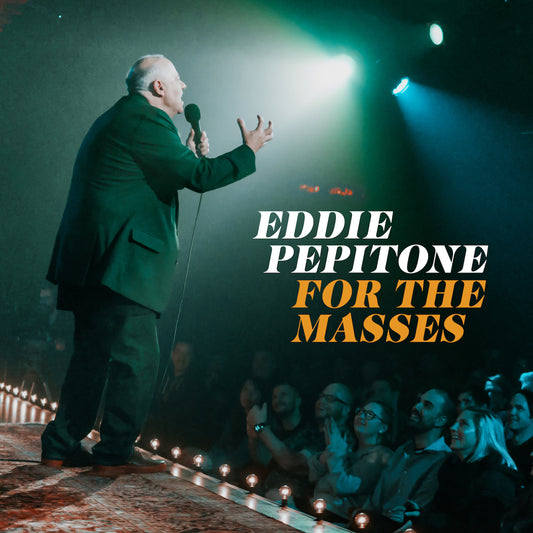 Eddie Pepitone - For the Masses - Digital Audio Album