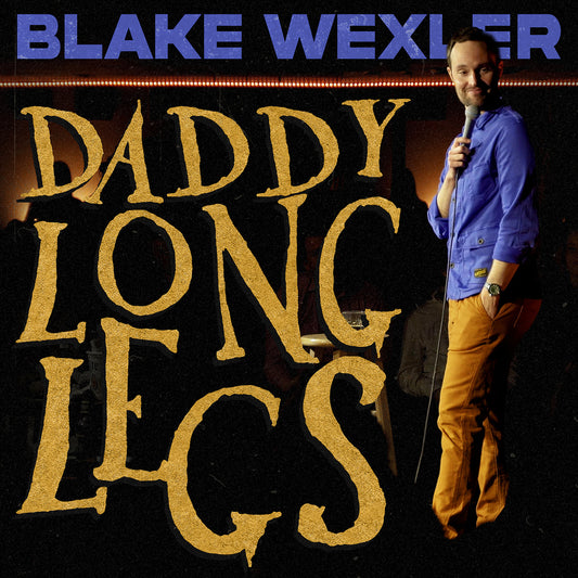 Blake Wexler - Daddy Long Legs - Digital Audio Album