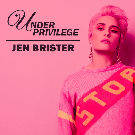 Jen Brister - Under Privilege - Digital Audio Album