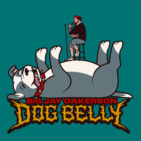 Big Jay Oakerson - Dog Belly - Digital Audio Album