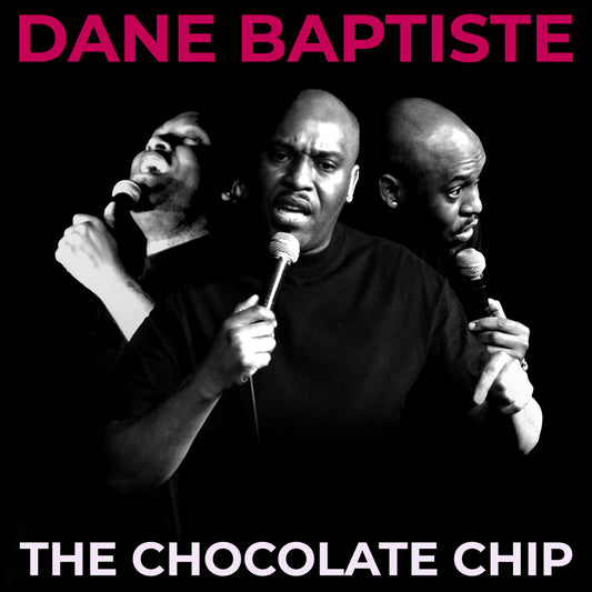 Dane Baptiste - The Chocolate Chip - Digital Audio Album