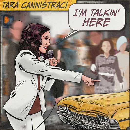 Tara Cannistraci - I'm Talkin' Here - Digital Audio Album