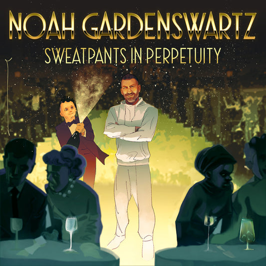 Noah Gardenswartz - Sweatpants in Perpetuity - Digital Audio Album