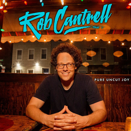 Rob Cantrell - Pure Uncut Joy - Digital Audio Album